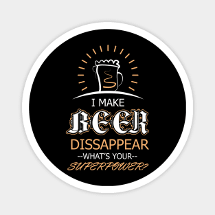 I Make Beer Disappear Magnet